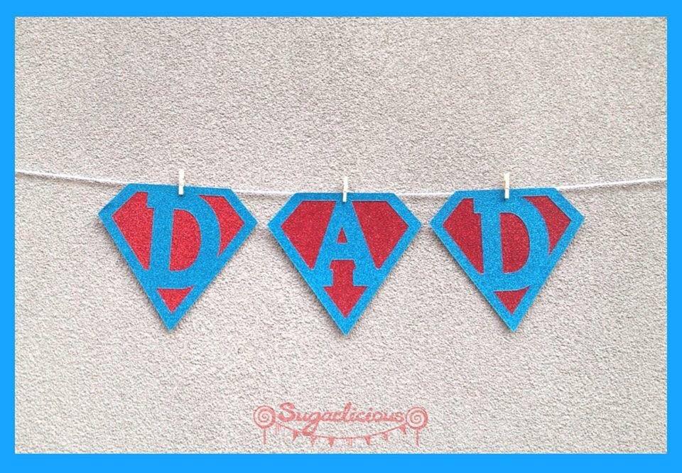 Super dad banner - Sugarlicious Parties